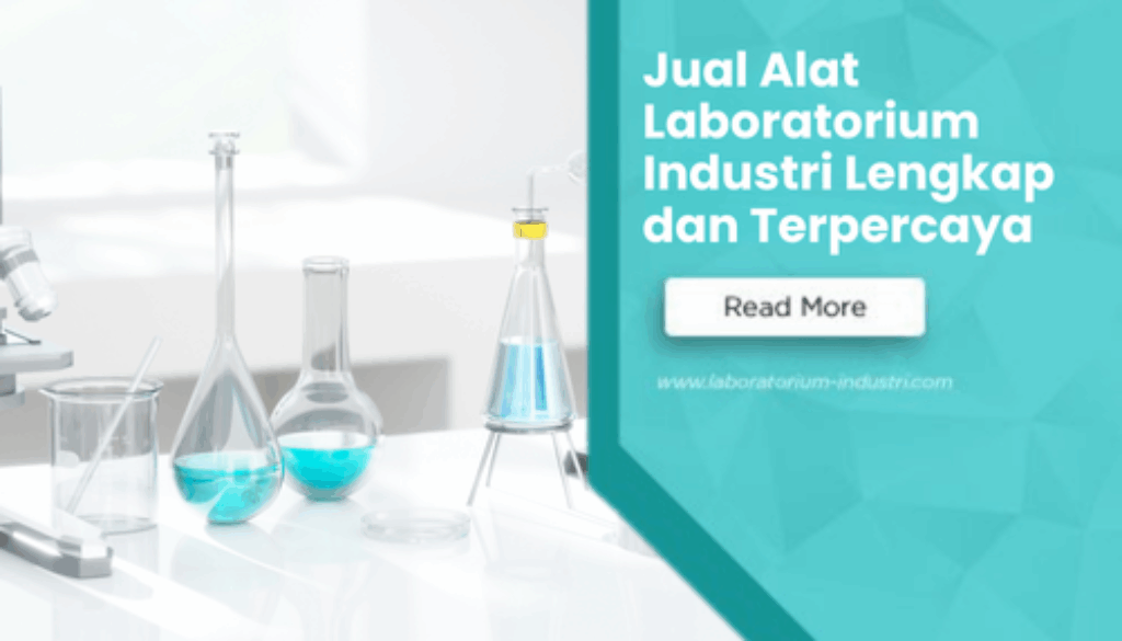 Jual Alat Laboratorium Industri Lengkap dan Terpercaya Jual Alat Laboratorium Industri Lengkap dan Terpercaya