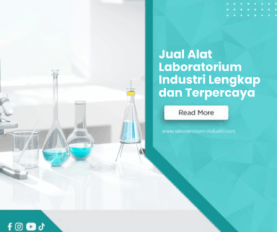 Jual Alat Laboratorium Industri Lengkap dan Terpercaya Jual Alat Laboratorium Industri Lengkap dan Terpercaya